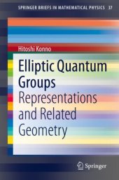 book Elliptic Quantum Groups: Representations and Related Geometry