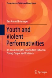 book Youth and Violent Performativities: Re-Examining the Connection Between Young People and Violence