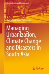 book Managing Urbanization, Climate Change and Disasters in South Asia