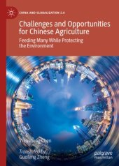 book Challenges and Opportunities for Chinese Agriculture: Feeding Many While Protecting the Environment