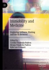 book Immobility and Medicine: Exploring Stillness, Waiting and the In-Between