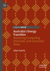 book Australia’s Energy Transition: Balancing Competing Demands and Consumer Roles