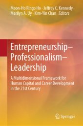 book Entrepreneurship–Professionalism–Leadership: A Multidimensional Framework for Human Capital and Career Development in the 21st Century