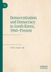 book Democratization and Democracy in South Korea, 1960–Present