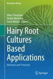 book Hairy Root Cultures Based Applications: Methods and Protocols