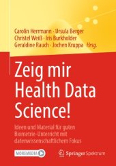 book Zeig mir Health Data Science!: Ideen und Material für guten Biometrie-Unterricht mit datenwissenschaftlichem Fokus