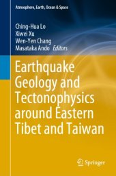 book Earthquake Geology and Tectonophysics around Eastern Tibet and Taiwan