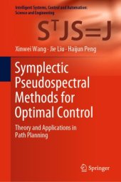 book Symplectic Pseudospectral Methods for Optimal Control: Theory and Applications in Path Planning