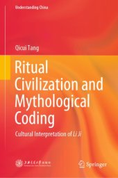 book Ritual Civilization and Mythological Coding: Cultural Interpretation of Li Ji