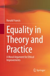 book Equality in Theory and Practice: A Moral Argument for Ethical Improvements