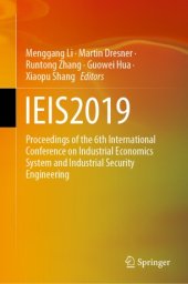 book IEIS2019: Proceedings of the 6th International Conference on Industrial Economics System and Industrial Security Engineering