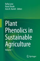 book Plant Phenolics in Sustainable Agriculture : Volume 1