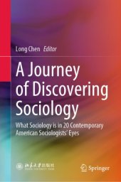 book A Journey of Discovering Sociology: What Sociology is in 20 Contemporary American Sociologists’ Eyes