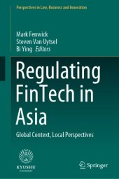 book Regulating FinTech in Asia: Global Context, Local Perspectives