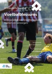 book Voetbalblessures: In de praktijk van fysiotherapeuten, trainers en verzorgers