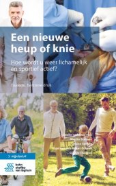 book Een nieuwe heup of knie: Hoe wordt u weer lichamelijk en sportief actief?