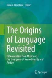 book The Origins of Language Revisited: Differentiation from Music and the Emergence of Neurodiversity and Autism