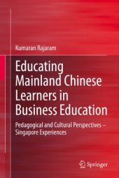 book Educating Mainland Chinese Learners in Business Education: Pedagogical and Cultural Perspectives – Singapore Experiences