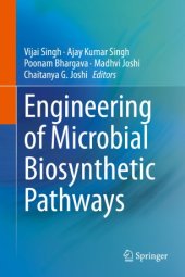 book Engineering of Microbial Biosynthetic Pathways