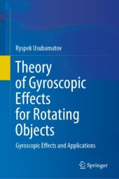 book Theory of Gyroscopic Effects for Rotating Objects: Gyroscopic Effects and Applications