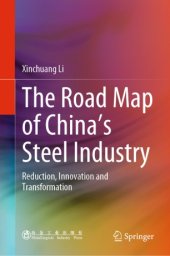 book The Road Map of China's Steel Industry: Reduction, Innovation and Transformation