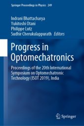 book Progress in Optomechatronics: Proceedings of the 20th International Symposium on Optomechatronic Technology (ISOT 2019), India