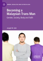 book Becoming a Malaysian Trans Man: Gender, Society, Body and Faith