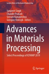 book Advances in Materials Processing : Select Proceedings of ICFMMP 2019