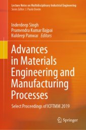 book Advances in Materials Engineering and Manufacturing Processes: Select Proceedings of ICFTMM 2019