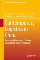 book Contemporary Logistics in China: Persistent Reformation, Continual Opening and Vibrant Innovation