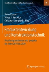 book Produktentwicklung und Konstruktionstechnik: Forschungsergebnisse und -projekte der Jahre 2016 bis 2020