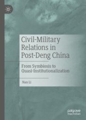 book Civil-Military Relations in Post-Deng China: From Symbiosis to Quasi-Institutionalization