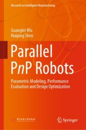 book Parallel PnP Robots: Parametric Modeling, Performance Evaluation and Design Optimization