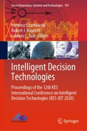 book Intelligent Decision Technologies: Proceedings of the 12th KES International Conference on Intelligent Decision Technologies (KES-IDT 2020)