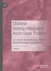 book Chinese Immigration and Australian Politics: A Critical Analysis on a Merit-Based Immigration System