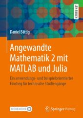 book Angewandte Mathematik 2 mit MATLAB und Julia: Ein anwendungs- und beispielorientierter Einstieg für technische Studiengänge
