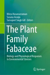 book The Plant Family Fabaceae: Biology and Physiological Responses to Environmental Stresses