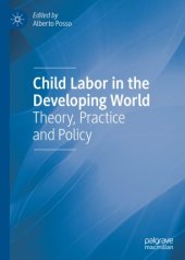 book Child Labor in the Developing World: Theory, Practice and Policy