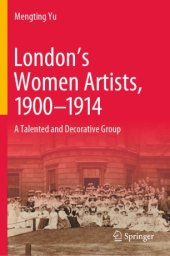 book London’s Women Artists, 1900-1914 : A Talented and Decorative Group