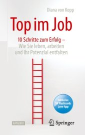 book Top im Job - Wie Sie leben, arbeiten und Ihr Potenzial entfalten: 10 Schritte zum Erfolg