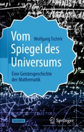 book Vom Spiegel des Universums: Eine Geistesgeschichte der Mathematik