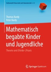 book Mathematisch begabte Kinder und Jugendliche: Theorie und (Förder-)Praxis