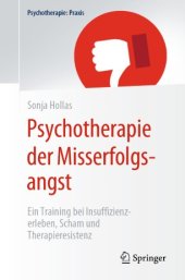 book Psychotherapie der Misserfolgsangst: Ein Training bei Insuffizienzerleben, Scham und Therapieresistenz