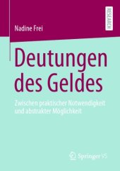 book Deutungen des Geldes: Zwischen praktischer Notwendigkeit und abstrakter Möglichkeit