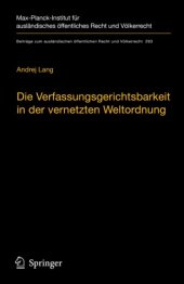 book Die Verfassungsgerichtsbarkeit in der vernetzten Weltordnung: Rechtsprechungskoordination in rechtsordnungsübergreifenden Richternetzwerken