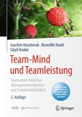 book Team-Mind und Teamleistung: Teamarbeit zwischen Managementmärchen und Arbeitswirklichkeit