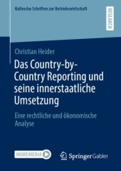 book Das Country-by-Country Reporting und seine innerstaatliche Umsetzung: Eine rechtliche und ökonomische Analyse