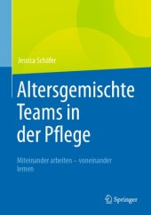 book Altersgemischte Teams in der Pflege : Miteinander arbeiten - voneinander lernen