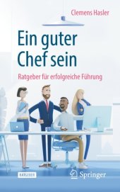 book Ein guter Chef sein: Ratgeber für erfolgreiche Führung