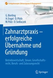 book Zahnarztpraxis - erfolgreiche Übernahme und Gründung: Betriebswirtschaft, Steuer, Gesellschaftsrecht, Berufs- und Zulassungsrecht